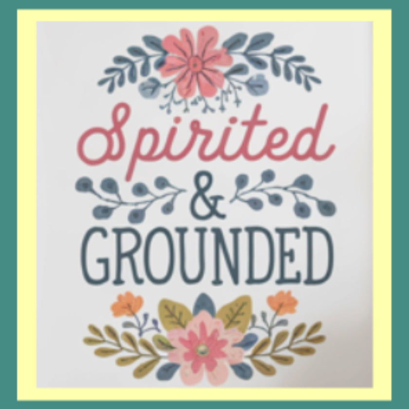 Decorative text 'Spirited & Grounded' with floral elements on a light background